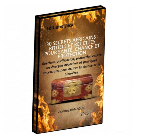 30 Secrets Africains – Rituels puissants pour la santé, la chance et la protection [L2A1]