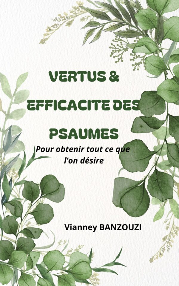 Vertus & Efficacité des Psaumes – Le Pouvoir Spirituel des Écriture [L2A3]